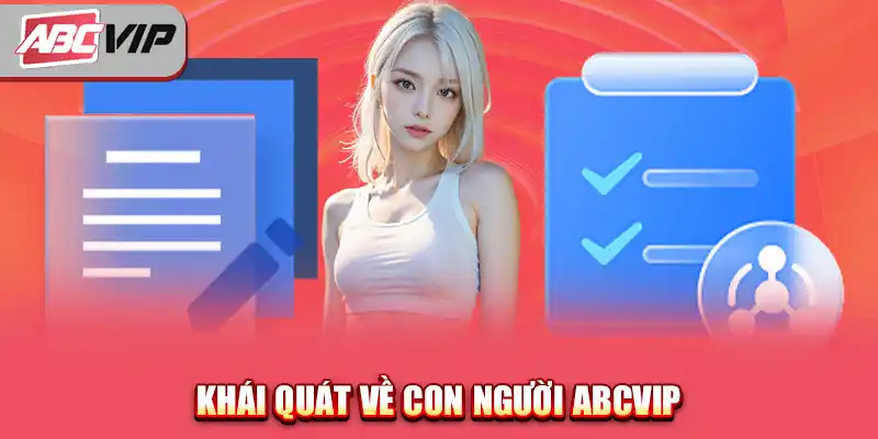 Khái quát về con người ABCVIP