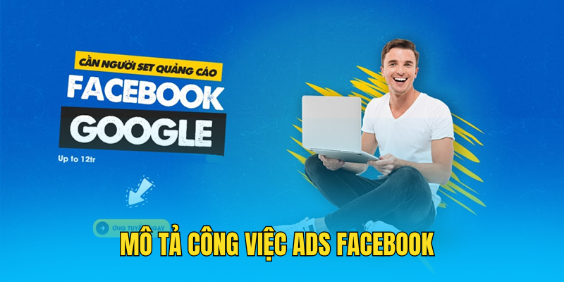 Mô Tả Công Việc ADS Facebook