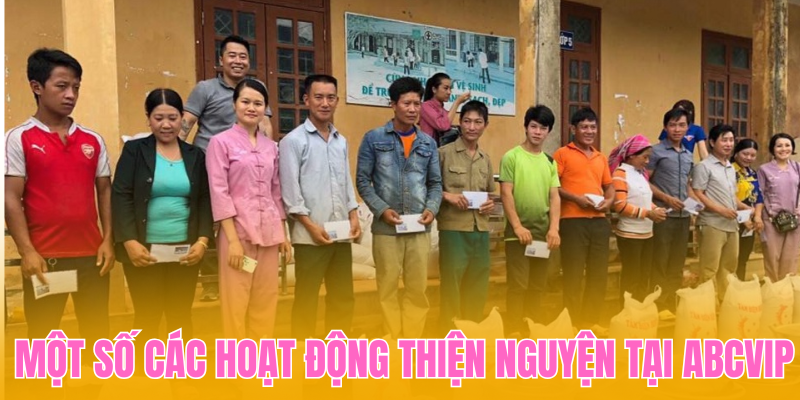 Một số các hoạt động thiện nguyện tại ABCVIP