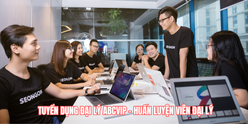 Tuyển Dụng Đại Lý ABCVIP - Huấn Luyện Viên Đại Lý