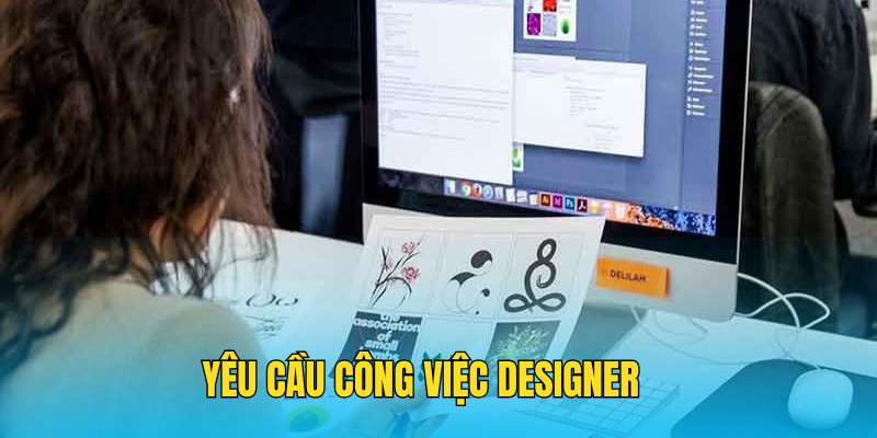 yêu cầu công việc designer 